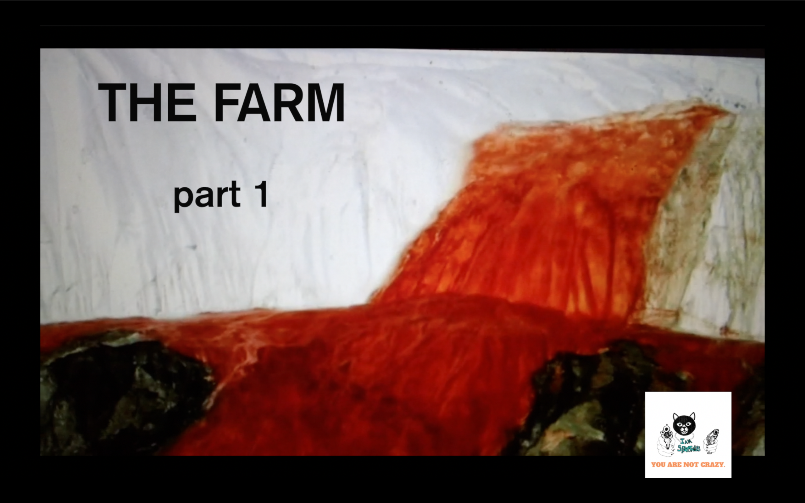The Farm, Part One