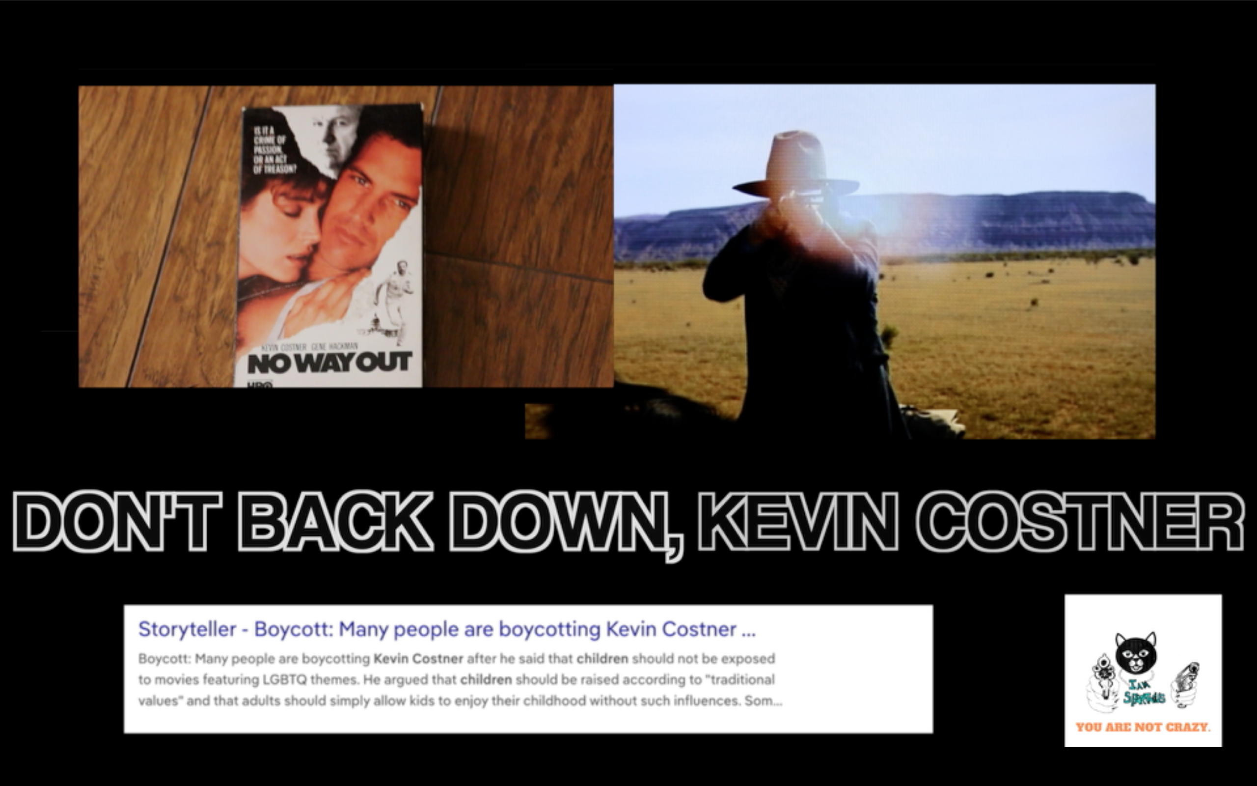 Don't Back Down, Kevin Costner!